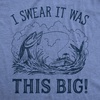 Mens I Swear It was This Big T Shirt Funny Fish Story | Funny T Shirts, Graphic Apparel for Men, Cool Fishing Short Sleeve, Soft Cotton Blend, Novelty Tees for Guys(Light Heather Blue)