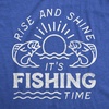 Mens Rise and Shine Its Fishing Time T Shirt Funny Fisherman Tee for Guys | Funny T Shirts, Graphic Apparel for Men, Cool Fishing Short Sleeve, Soft Cotton Blend, Novelty Tees for Guys(Heather Royal – Fishing)