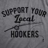 Mens Support Your Local Hookers T Shirt Funny Fishing Hook Joke Tee | Funny T Shirts, Graphic Apparel for Men, Cool Fishing Short Sleeve, Soft Cotton Blend, Novelty Tees for Guys(Dark Heather Grey – Hookers)