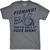 Mens Funny T Shirts Fishing If It was Easy Theyd Call It Your Mom Sarcastic Graphic Novelty Joke Tee for Men