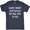 Mens Funny T Shirts Suspect Wont Stop for Gas But Will Stop to Fish Tee | Funny T Shirts, Graphic Apparel for Men, Cool Fishing Short Sleeve, Soft Cotton Blend, Novelty Tees for Guys