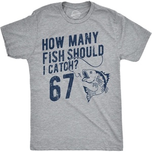 How Many Fish Should I Catch 6 7 Fishing Meme T-Shirt for Men | Funny T Shirts, Graphic Apparel for Men, Cool Fishing Short Sleeve, Meme, Soft Cotton Blend, Novelty Tees for Guys