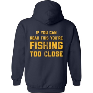 If You Can Read This Youre Fishing Too Close Unisex Hoodie Funny Sweatshirt | Funny Sweater, Fishing Hoodie, Cool Fishing Pullover, Warm and Soft, Novelty Sweatshirt