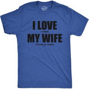 Mens Funny T Shirts I Love It When My Wife Lets Me Go Fishing Novelty Tee | Funny T Shirts, Graphic Apparel for Men, Cool Fishing Short Sleeve, Sarcastic, Soft Cotton Blend, Novelty Tees for Guys(Heather Royal – Love Wife)