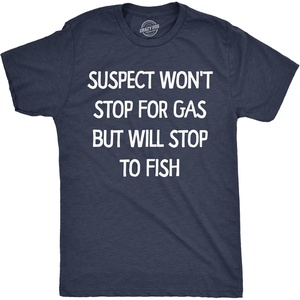 Mens Funny T Shirts Suspect Wont Stop for Gas But Will Stop to Fish Tee | Funny T Shirts, Graphic Apparel for Men, Cool Fishing Short Sleeve, Soft Cotton Blend, Novelty Tees for Guys