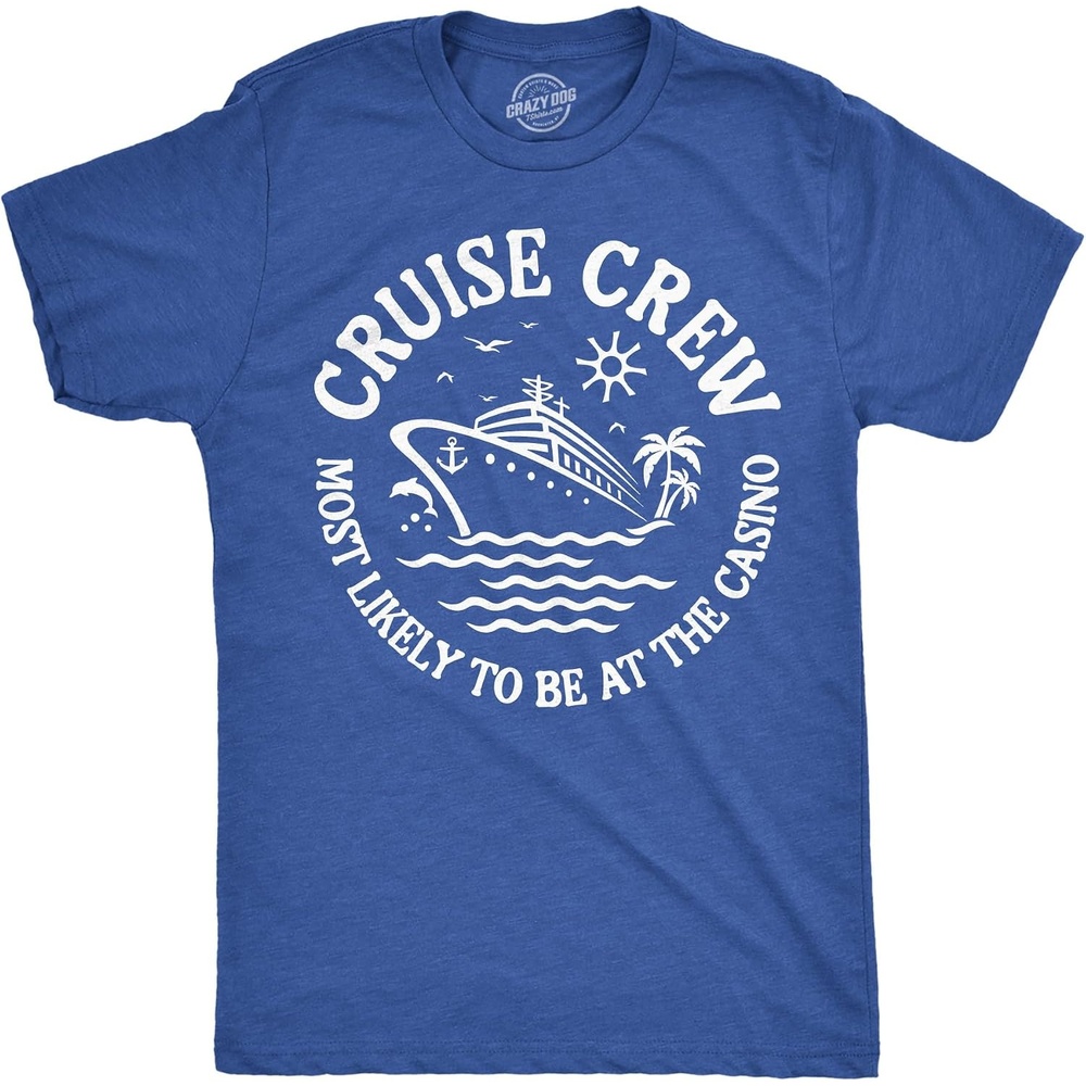 image:imageCrazy Dog TShirts Cruise Shirt for Men Cruising and Boozing Graphic Tee  Soft cotton blend anchor text graphic casual cruise vacation wear Funny T Shirts Graphic Apparel for Men Cool SummerHeather Royal  Cruse Crew Casino