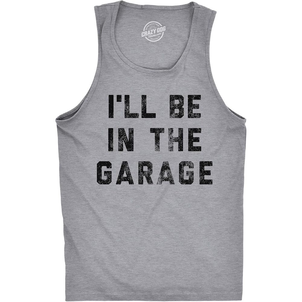 image:imageMens Fitness Tank Ill Be in The Garage Tanktop Funny Car Dad Shirt Funny Workout Shirt Dad Joke Tank Top for Men Cool Sleeveless Tee Fitted Tank Novelty Tank Tops for GuysLight Heather Grey