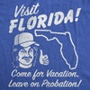 Mens Funny T Shirts Visit Florida Sarcastic Travel Graphic Novelty Tee for Men