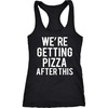 Womens were Getting Pizza After This Funny Workout Sleeveless Tank Top | Funny Racerback Tank, Graphic Tank Top for Women, Cool Fitness Sleeveless Tee, Food, Fitted Racerback, Novelty Tank Tops for(Black)