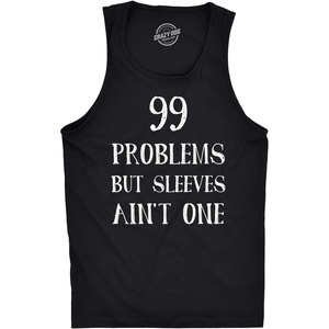 99 Problems But Sleeves Ain’t One Tank Top Funny Sleveless Tee | Funny Workout Shirt, Graphic Tank Top for Men, Cool Music Sleeveless Tee, Fitted Tank, Novelty Tank Tops for Guys(Black)