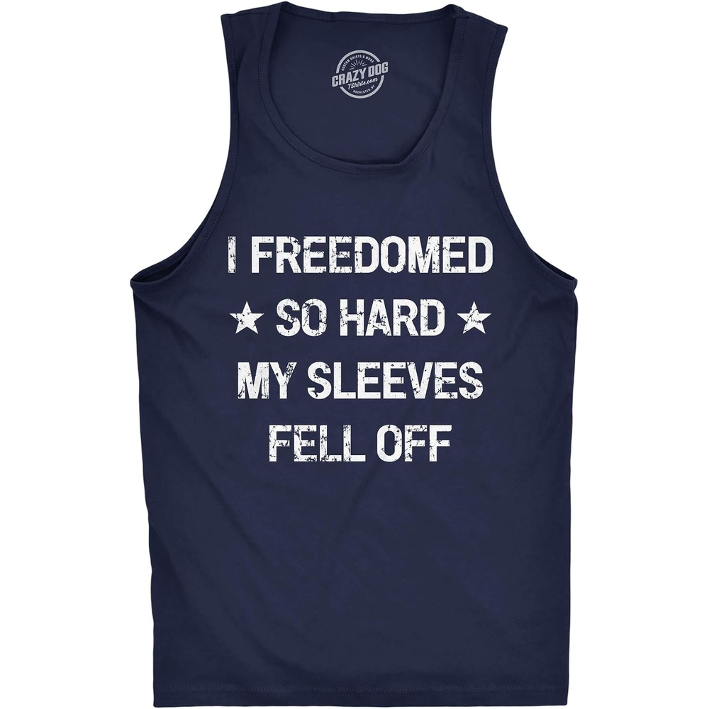 image:imageCrazy Dog TShirts Fitness I Freedomed so Hard My Sleeves Mens Tank Tops Funny Workout Shirt Patriotic Tank Top for Men Cool Fitness Sleeveless Tee Fitted Tank Novelty Tank Tops for GuysNavy