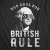 Too Cool for British Rule Fourth of July Funny T Shirts for Men | Funny T Shirts, Patriotic Apparel for Men, Cool Short Sleeve, Soft Cotton Blend, Novelty Tees for Guys(Heather Black – Too Cool)