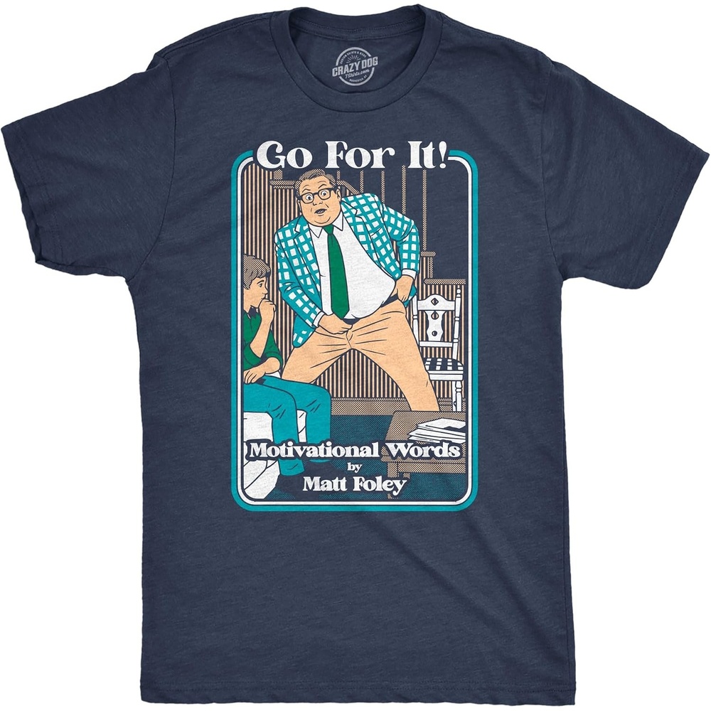 image:imageMens Chris Farley TShirt Matt Foley Funny Graphic Novelty Tees Licensed Chris Farley Tees Cool Comedy Shirts Vintage 90s Graphic Tee Funny Matt Foley Tshirts Classic Farley QuotesHeather Navy Go for It