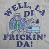Mens Chris Farley T-Shirt Matt Foley Funny Graphic Novelty Tees | Licensed Chris Farley Tees, Cool Comedy Shirts, Vintage 90s Graphic Tee, Funny Matt Foley Tshirts, Classic Farley Quotes,(Light Heather Grey – La Di Frickin Da)