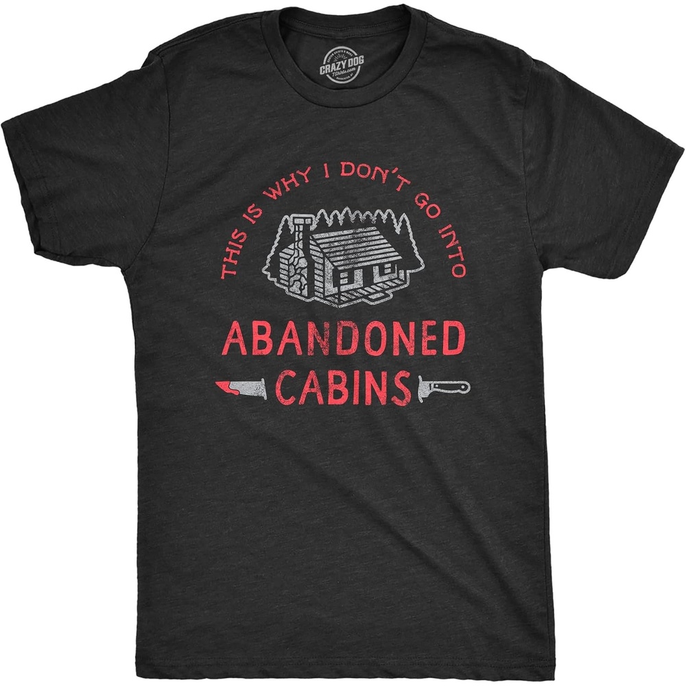 image:imageHalloween Mens TShirt Go Into Abandoned Cabins Horror Funny Tees Funny T Shirts Halloween Apparel for Men Cool Movie Short Sleeve Sarcastic Soft Cotton Blend Novelty Tees for GuysHeather Black
