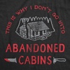 Halloween Mens T-Shirt Go Into Abandoned Cabins Horror Funny Tees | Funny T Shirts, Halloween Apparel for Men, Cool Movie Short Sleeve, Sarcastic, Soft Cotton Blend, Novelty Tees for Guys(Heather Black)