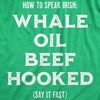 Funny Saint Patricks Day Hilarious Graphic Humor T Shirts for Men | Funny T Shirts, Saint Patrick’s Day Apparel for Men, Cool Short Sleeve, Soft Cotton Blend, Novelty Tees for Guys(Heather Green – Whale Oil)