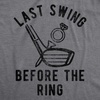 Last Swing Before Ring Golf Bachelor Bachelorette Mens T Shirts | Funny T Shirts, Graphic Apparel for Men, Cool Proposal Short Sleeve, Golf, Soft Cotton Blend, Novelty Tees for Guys(Dark Heather Grey)