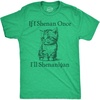 If I Shenan Once Ill Shenangian Saint Patricks Day Shirts for Men | Funny T Shirts, Graphic Apparel for Men, Cool Sarcastic Short Sleeve, Soft Cotton Blend, Novelty Tees for Guys