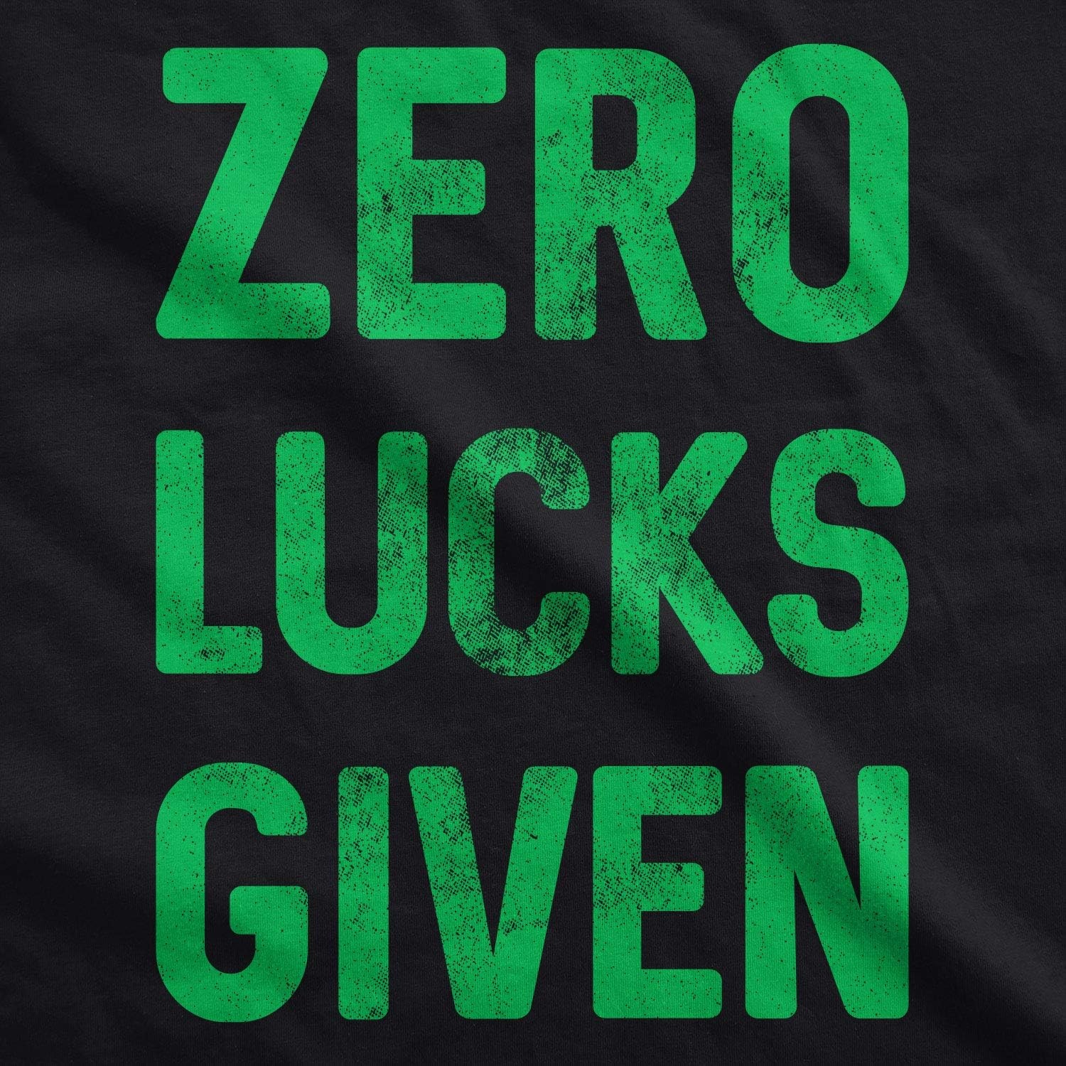 image:imageFunny Saint Patricks Day Hilarious Graphic Humor T Shirts for MenHeather Black Zero Lucks Given
