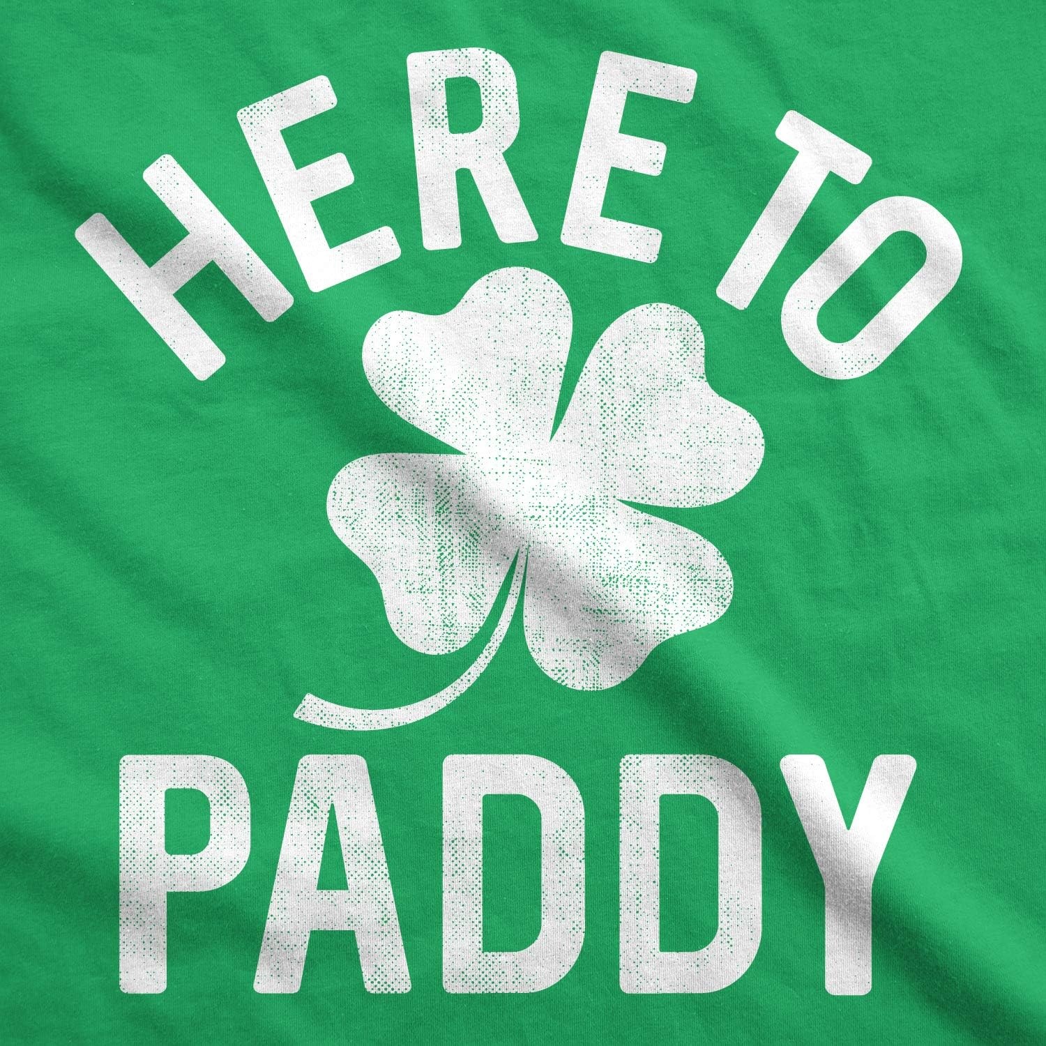 image:imageFunny Saint Patricks Day Hilarious Graphic Humor T Shirts for MenHeather Green Here to Paddy