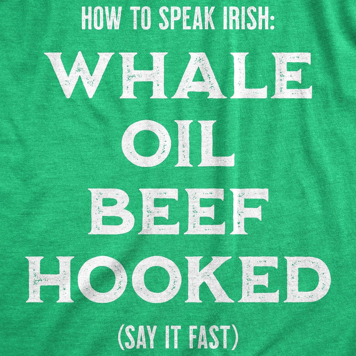 image:imageFunny Saint Patricks Day Hilarious Graphic Humor T Shirts for MenHeather Green Whale Oil