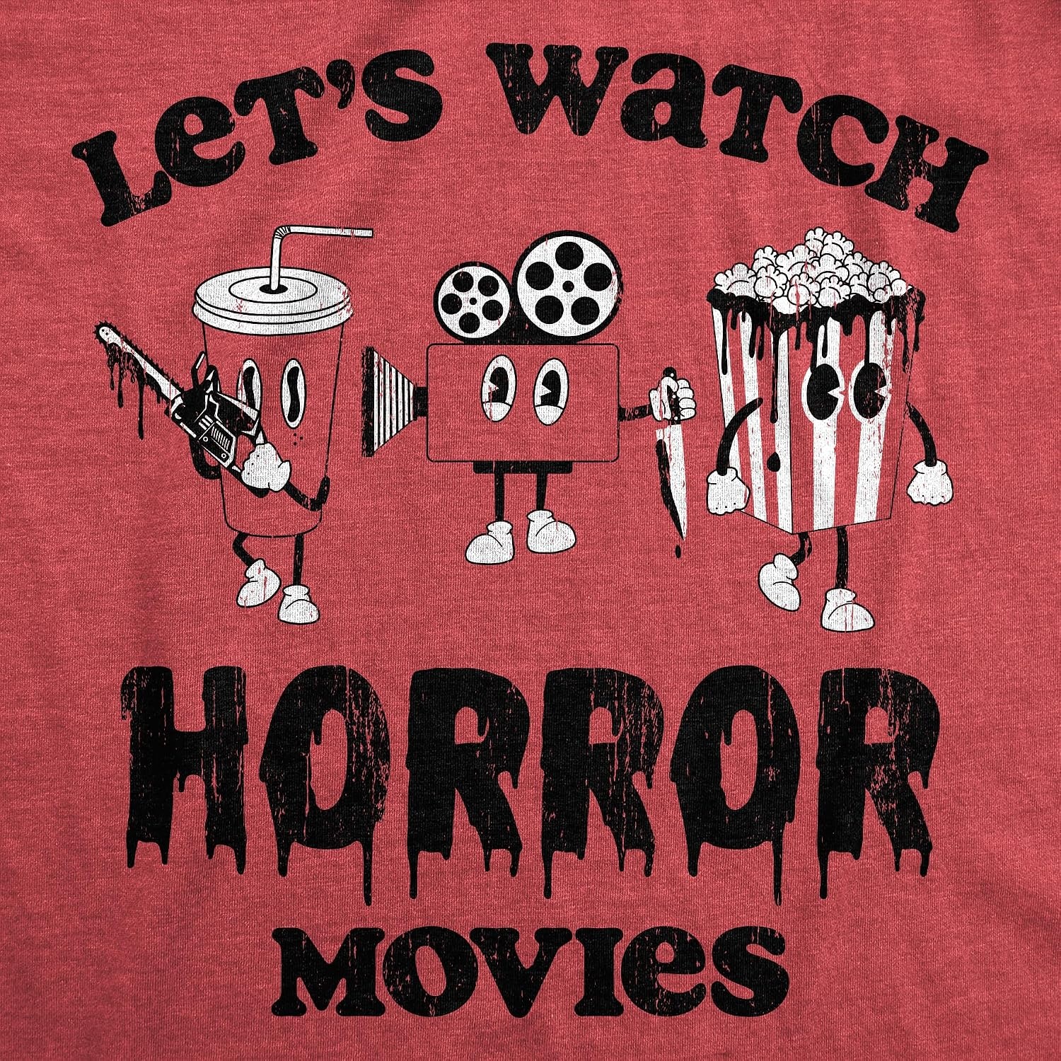 image:imageLets Watch Horror Movies Scary Halloween Funny T Shirts for MenHeather Red Horror