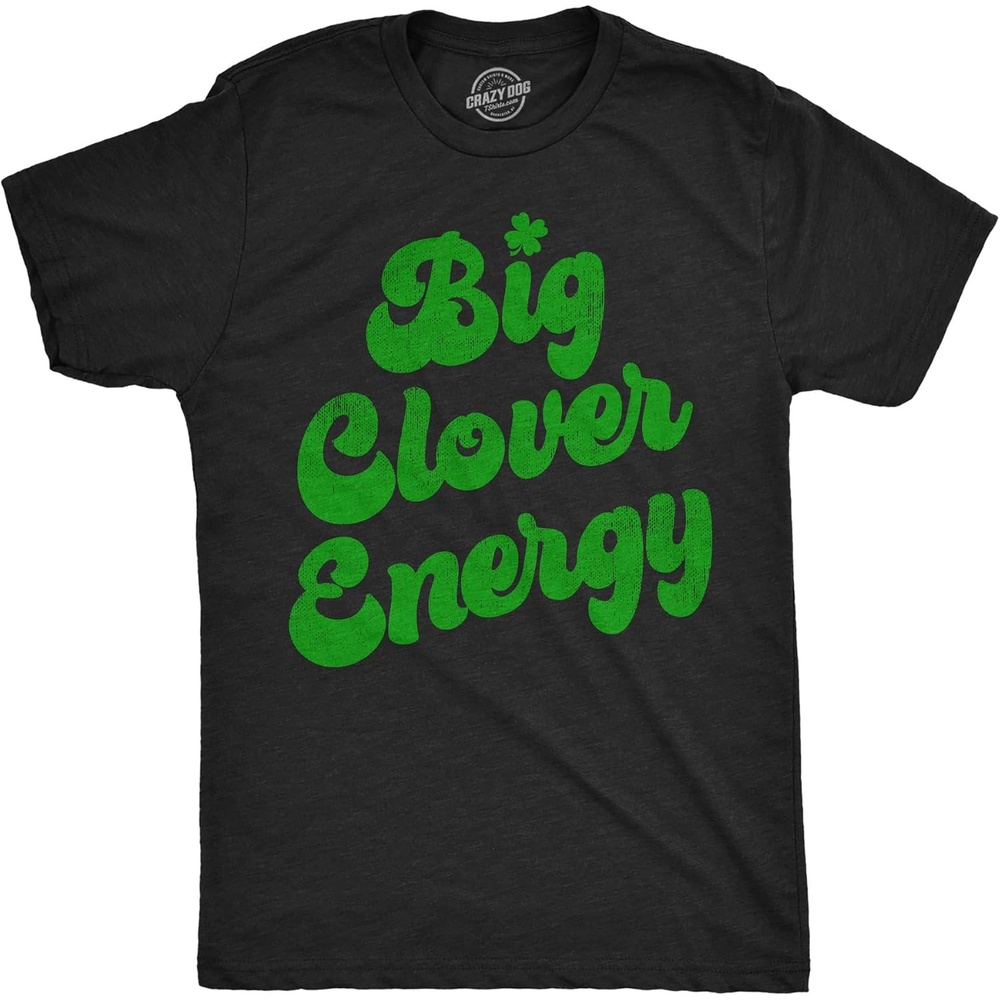 image:imageFunny Saint Patricks Day Hilarious Graphic Humor T Shirts for MenHeather Black Big Clover Energy