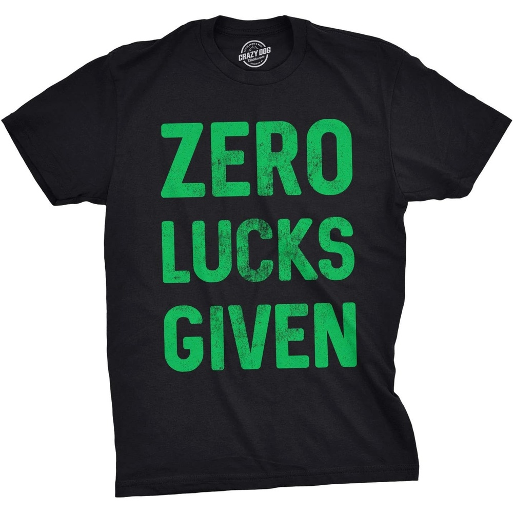 image:imageFunny Saint Patricks Day Hilarious Graphic Humor T Shirts for MenHeather Black Zero Lucks Given