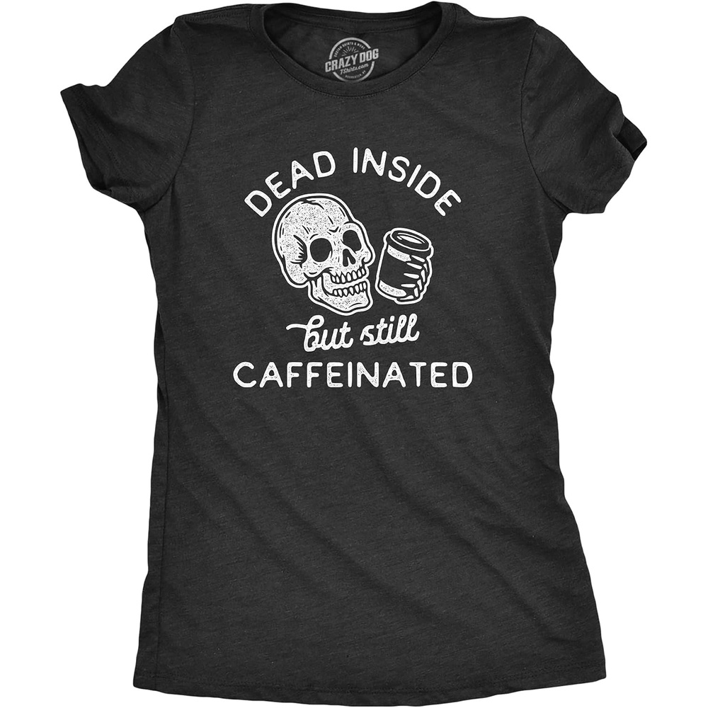 image:imageHalloween Womens Dead Inside But Still Caffeinated Coffee TeesHeather Black