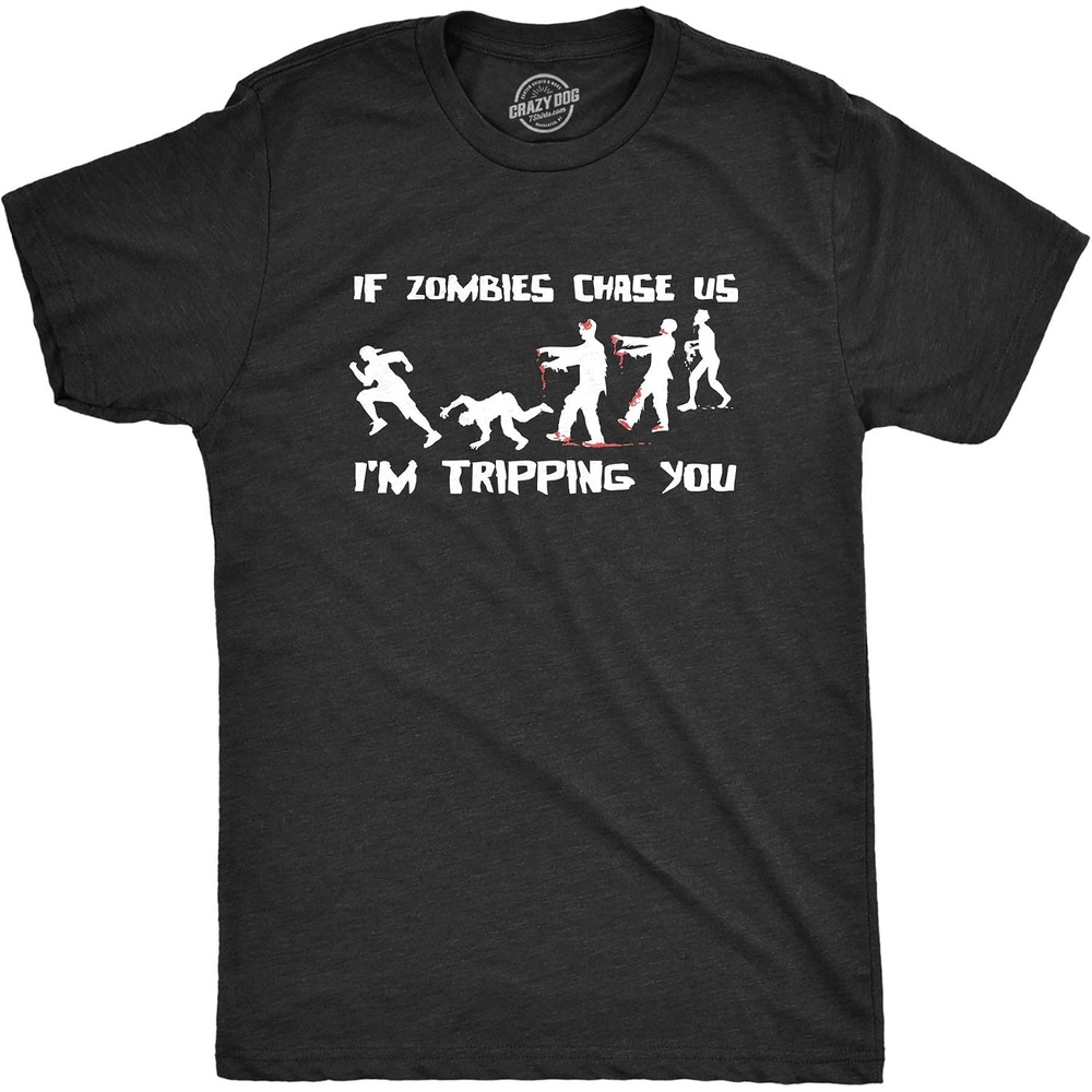 image:imageIf Zombies Chase Us Im Tripping You Funny Halloween Mens TShirtHeather Black