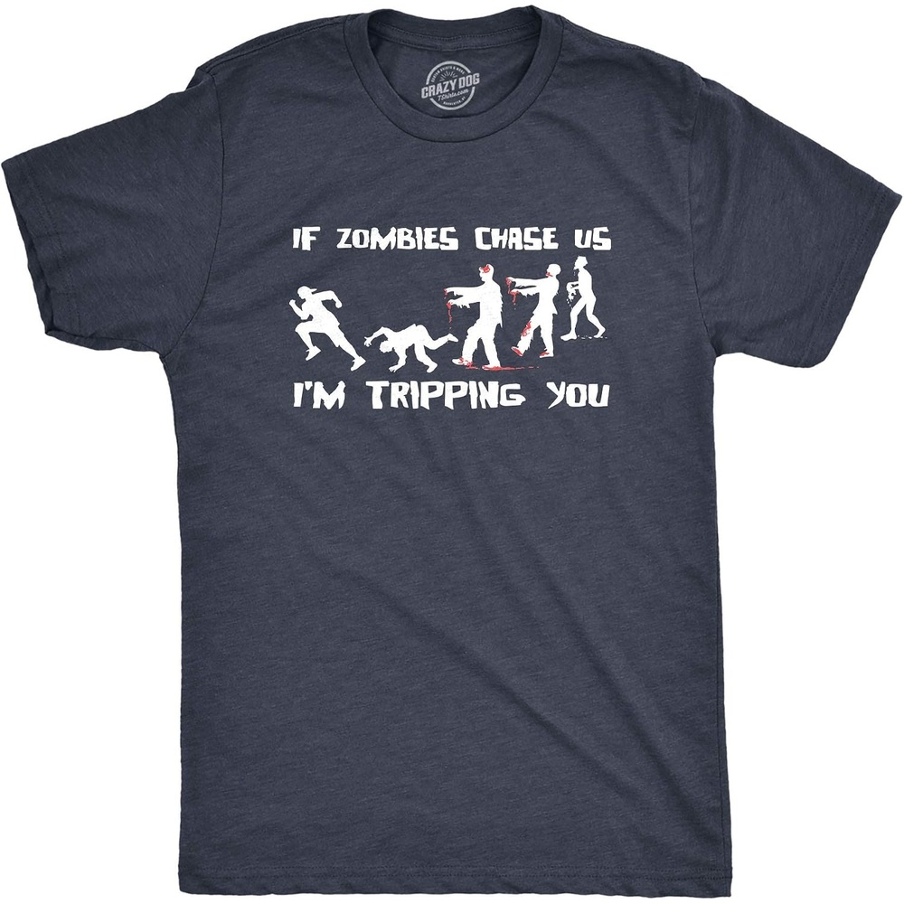 image:imageIf Zombies Chase Us Im Tripping You Funny Halloween Mens TShirtHeather Navy