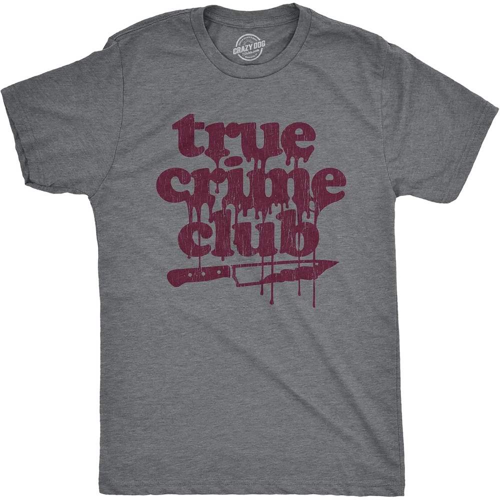 image:imageMens T Shirts Funny Sarcastic Humor Adult Joke Tees for GuysDark Heather Grey True Crime