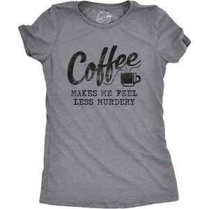 Funny Womens T-Shirts Sarcastic Tees for Cool Ladies with Sass(Dark Heather Grey – Coffee Murdery)