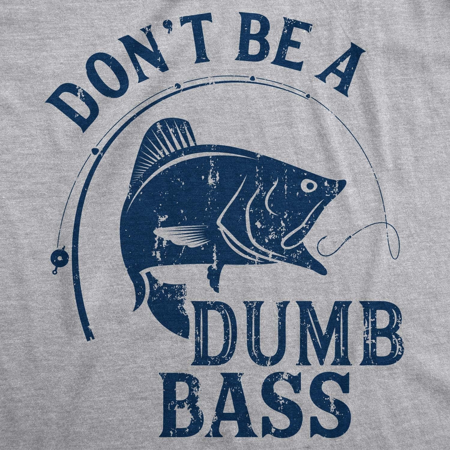 image:imageMens Dont Be A Dumb Bass T Shirt Funny Fishing TeeLight Heather Grey