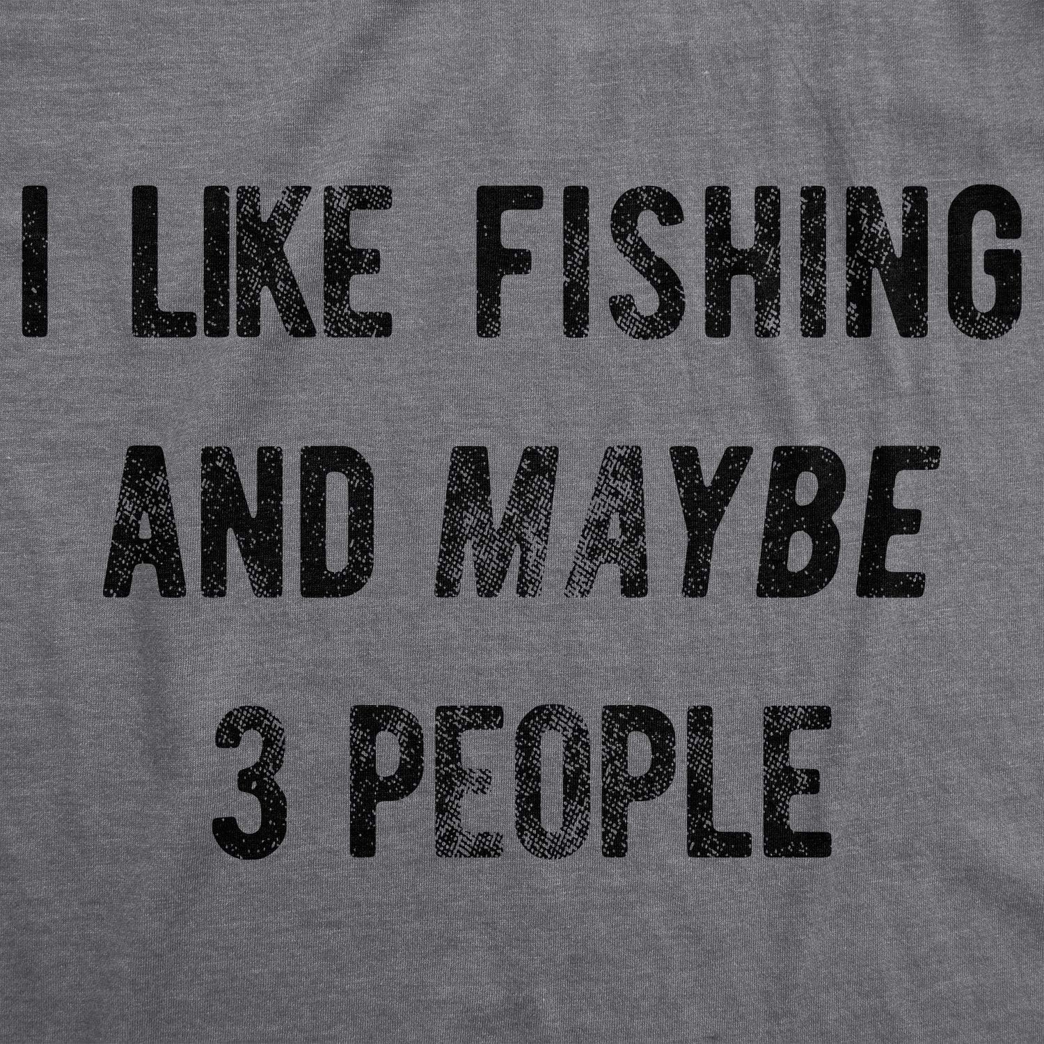 image:imageMens I Like Fishing and Maybe 3 People Funny Hunting Dad T ShirtDark Heather Grey
