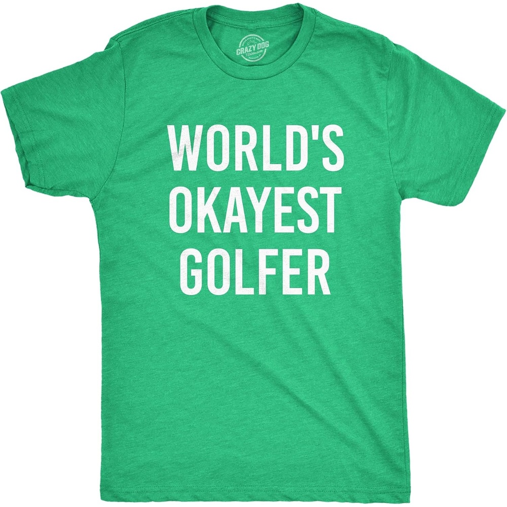 image:imageCool Dad Shirts Funny Fathers Day Sarcastic Tees for Rad FathersHeather Green Okayest Golfer