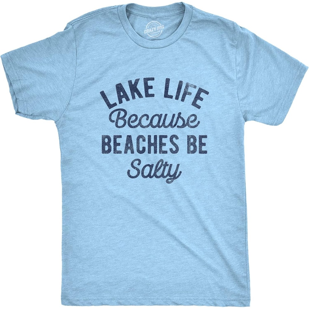 image:imageLake Life Because Beaches Be Salty Funny Fresh Mens TShirtsLight Heather Blue Lake