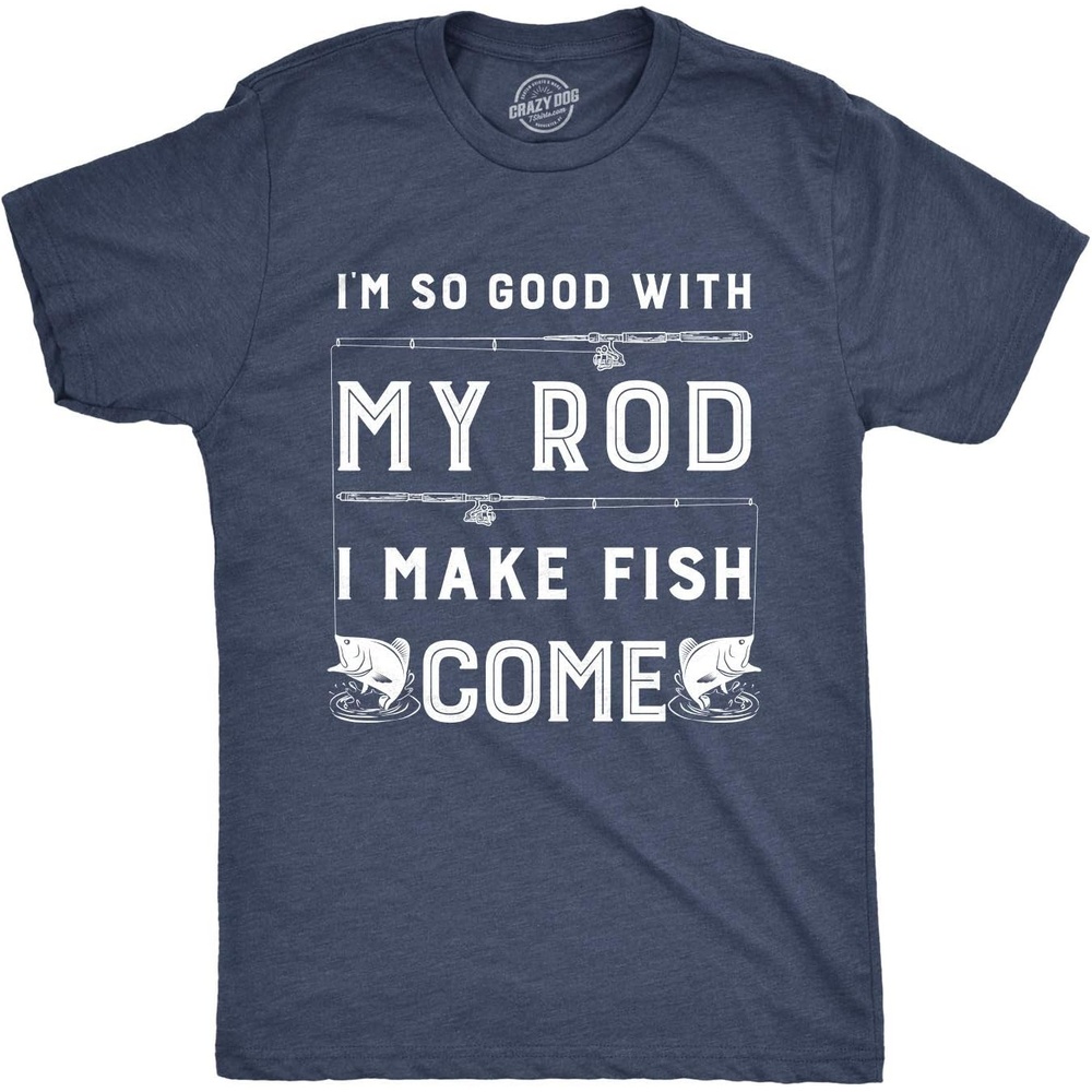 image:imageMens Im So Good with My Rod I Make Fish Come T ShirtHeather Navy