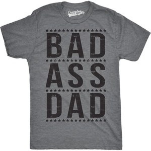 Cool Dad Shirts Funny Father’s Day Sarcastic Tees for Rad Fathers(Dark Heather Grey – Bad A– Dad)