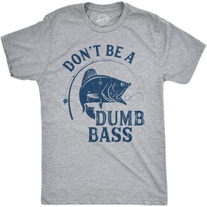Mens Dont Be A Dumb Bass T Shirt Funny Fishing Tee(Light Heather Grey)