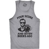 Mens Four Score and Seven Beers Ago Funny Abe Lincoln Tanktop(Light Heather Grey)