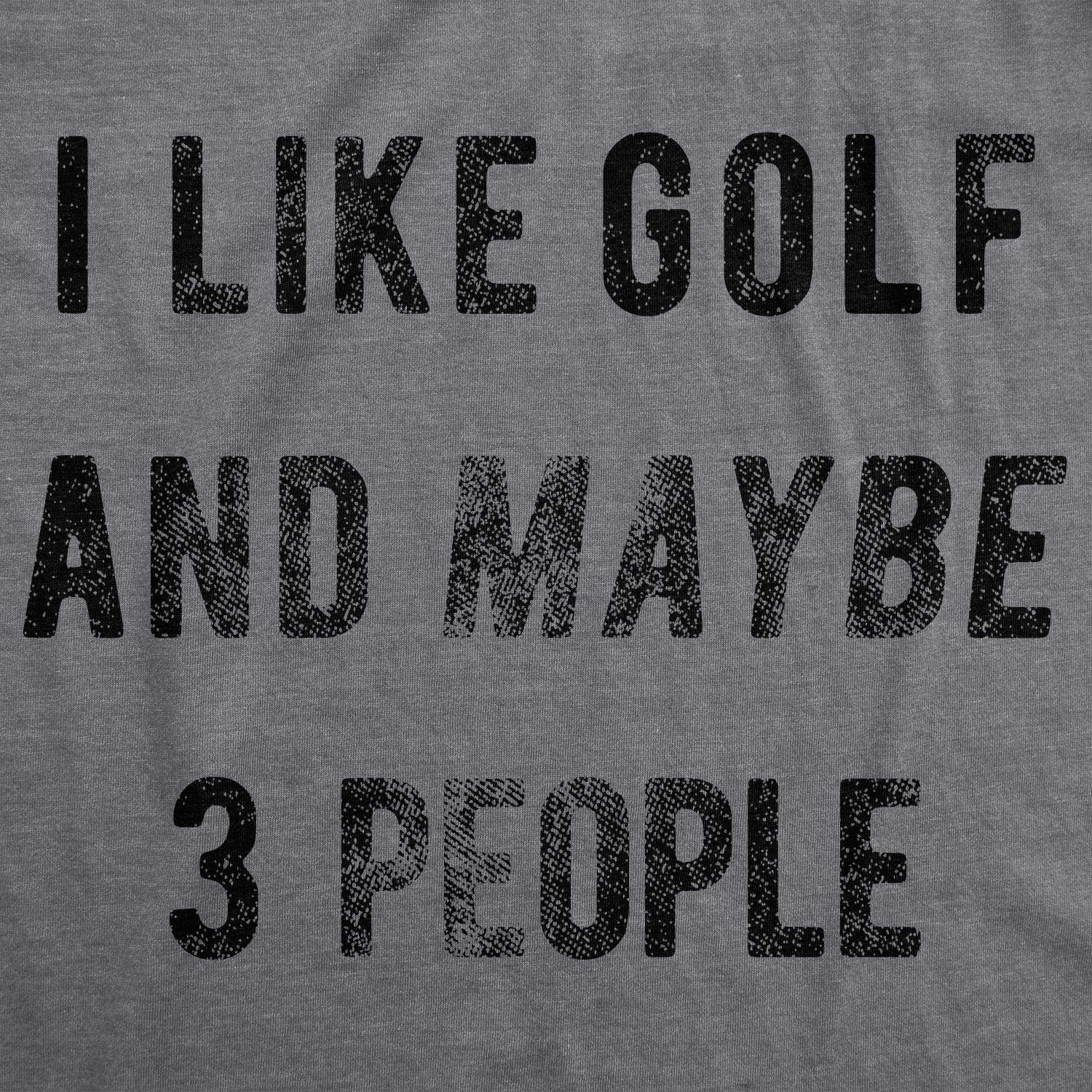image:imageGolfing with Sarcastic Sayings Golf Funny Hilarious Mens T ShirtsDark Heather Grey Golf 3 People