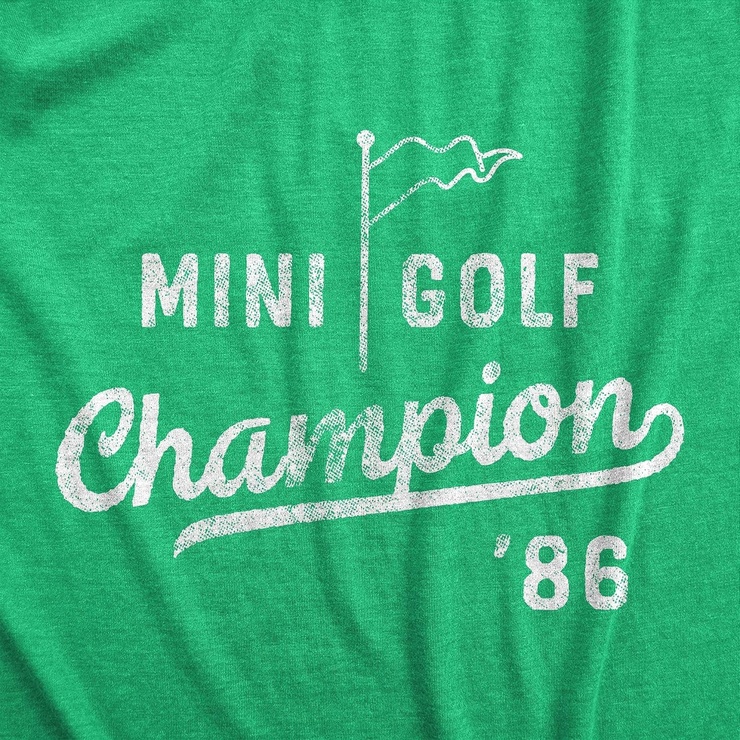 image:imageGolfing with Sarcastic Sayings Golf Funny Hilarious Mens T ShirtsHeather Green Mini Golf Champ