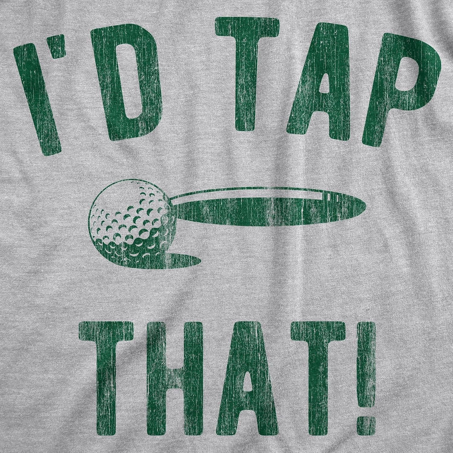 image:imageGolfing with Sarcastic Sayings Golf Funny Hilarious Mens T ShirtsLight Heather Grey Tap That