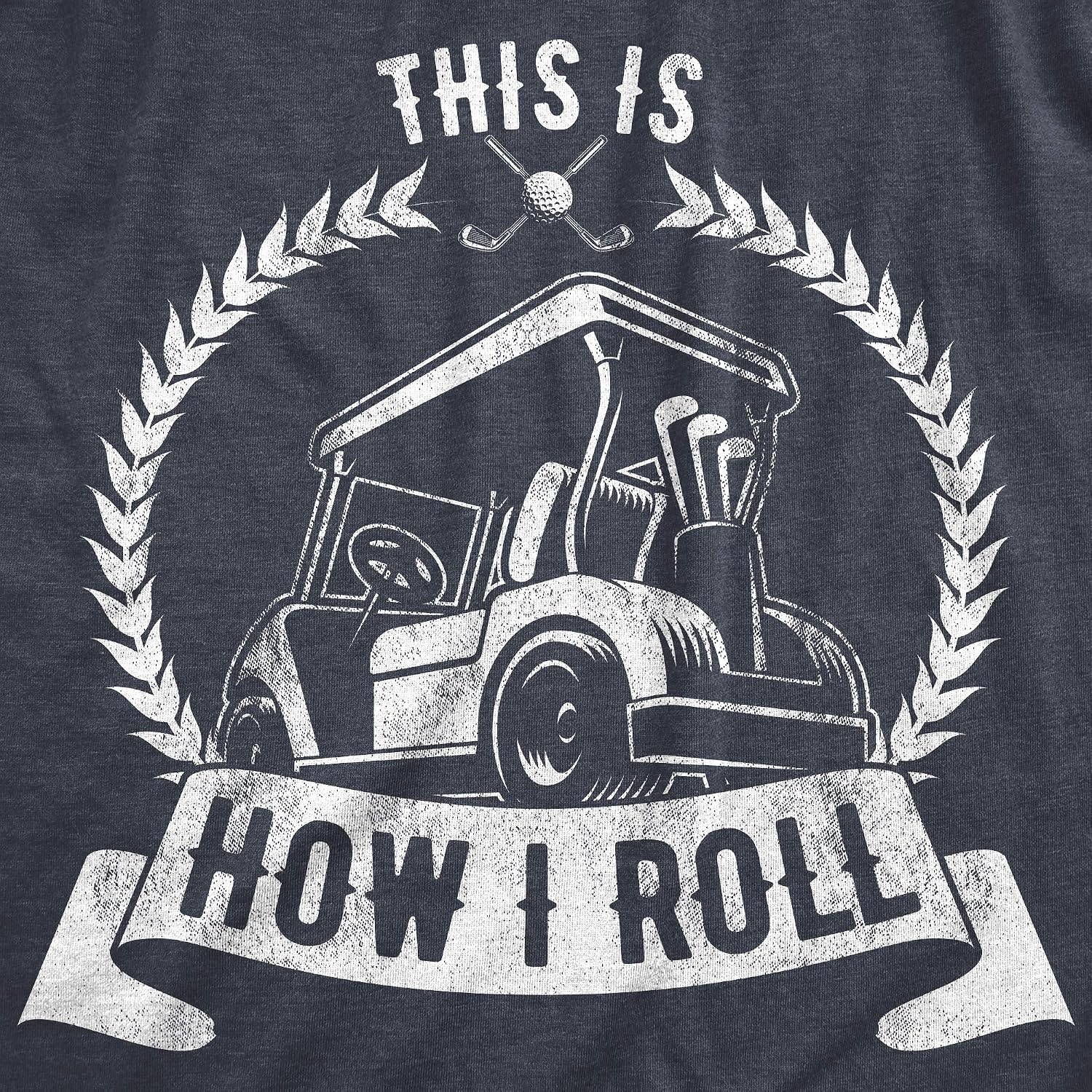 image:imageMens Always Wash Your Balls Funny Golf Fathers Day Golfer Tee GreenHeather Navy How I Roll