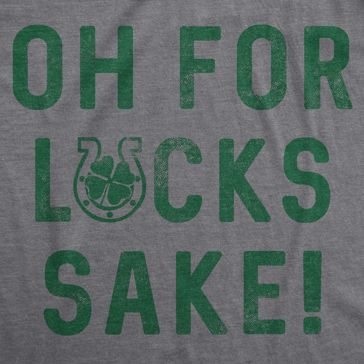 image:imageWomens Oh for Lucks Sake T Shirt Funny Shamrock Clover TeeDark Heather Grey
