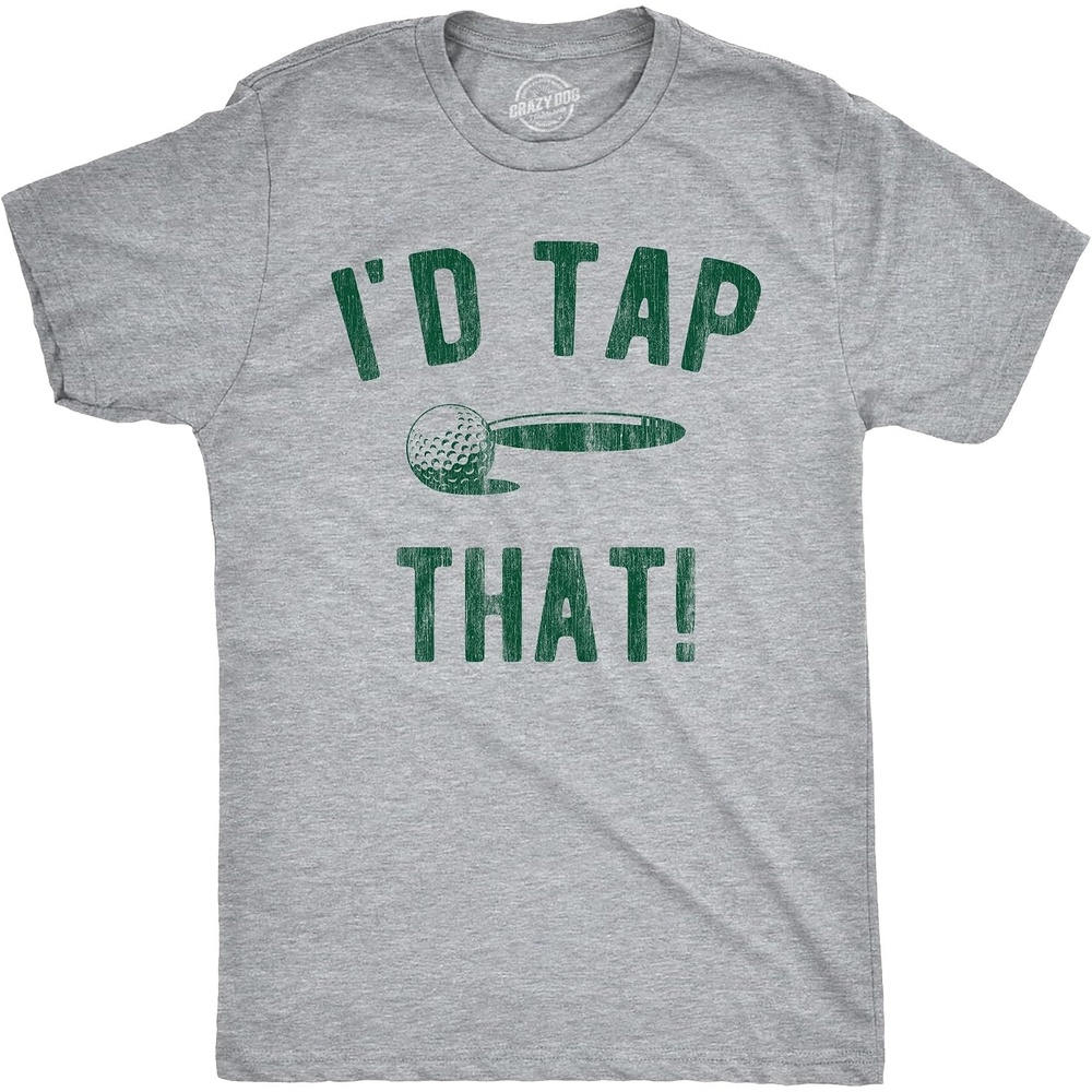 image:imageGolfing with Sarcastic Sayings Golf Funny Hilarious Mens T ShirtsLight Heather Grey Tap That