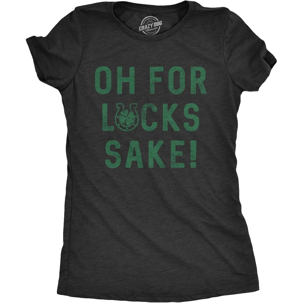 image:imageWomens Oh for Lucks Sake T Shirt Funny Shamrock Clover TeeHeather Black