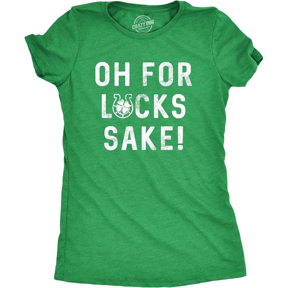 image:imageWomens Oh for Lucks Sake T Shirt Funny Shamrock Clover TeeHeather Green